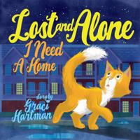 Lost and Alone, I Need a Home 1641112514 Book Cover
