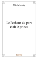 Le Pêcheur du port était le prince (French Edition) 2414369868 Book Cover