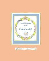 Remembrances for My Grandchild: a Letter to My Grandchild 1719476349 Book Cover
