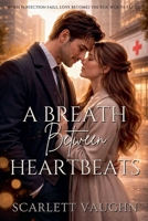 A Breath Between Heartbeats B0GGK32521 Book Cover