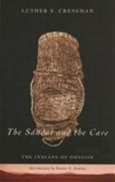 The Sandal & The Cave: The Indians Of Oregon 0870710591 Book Cover