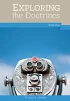 Exploring the Doctrines, Book One 1937129586 Book Cover