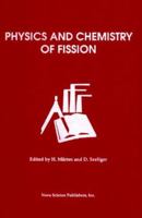 Physics and Chemistry of Fission: Proceedings of the Xviiith International Symposium on Nuclear Physics 1560720239 Book Cover