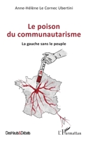 Le poison du communautarisme: La gauche sans le peuple (Des Hauts Et Débats) (French Edition) 2336503646 Book Cover