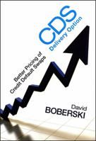 CDs Delivery Option: Better Pricing of Credit Default Swaps 157660263X Book Cover