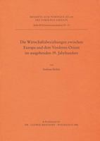 Die Wirtschaftsbeziehungen Zwischen Europa und Dem Vorderen Orient Im Ausgehenden 19. Jahrhundert 388226070X Book Cover