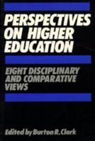 Perspectives on Higher Education: Eight Disciplinary and Comparative Views 0520325915 Book Cover