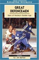 Great Defencemen: Stars of Hockey's Golden Age 1554390834 Book Cover