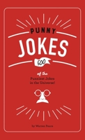 Punny Jokes: 500+ of the Punniest Jokes in the Universe! 1951511263 Book Cover