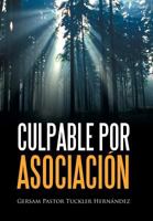 Culpable Por Asociacion 1524507725 Book Cover