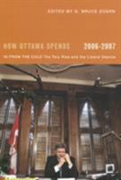 How Ottawa Spends, 2006-2007: In From the Cold: The Tory Rise and the Liberal Demise (How Ottawa Spends Series) 0773531262 Book Cover