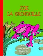 Zoe La Grenouille 1798703262 Book Cover