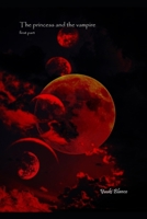 THE PRINCESS AND THE VAMPIRE: First part B0D9XXWK1N Book Cover