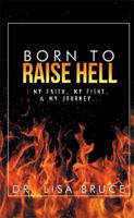 Born to Raise Hell 1514459183 Book Cover