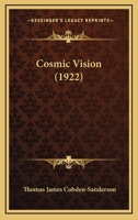 Cosmic Vision (Classic Reprint) 1165373343 Book Cover