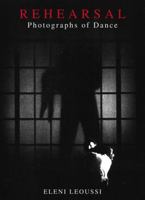 Rehearsal: Photographs of Dance 1899235027 Book Cover