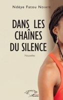 Dans les chaînes du silence: Roman (Harmattan Sénégal) (French Edition) 234319095X Book Cover