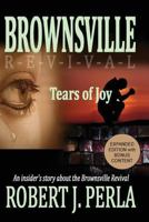 Brownsville Revival Tears of Joy: An Insider's Story about the Brownsville Revival 1519227884 Book Cover