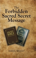 The Forbidden Sacred Secret Message 1834184282 Book Cover