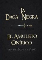 La Daga Negra: El Amuleto On�rico (Saga Completa) 1326347578 Book Cover