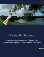Considerazioni Intorno Ai Discorsi Del Machiavelli Sopra La Prima Deca Di Tito Livio B0CG4249PZ Book Cover