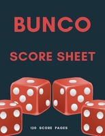 Bunco  Score Sheet: Perfect Scorebook for Bunco Scorekeeping / Games Record /Popular "game night" game 1697377785 Book Cover