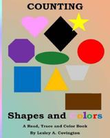 Counting Shapes and Colors: A Read, Trace and Color Book 1974472183 Book Cover