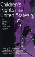 Children's Rights in the United States: In Search of a National Policy 0803951043 Book Cover