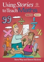 Using Stories to Teach Maths Book 1 (Yrs 7-8) 1927143462 Book Cover