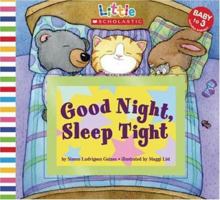 Good Night, Sleep Tight (Little Scholastic) 0439867266 Book Cover