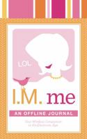 I.M. Me: An Offline Journal 0981500447 Book Cover