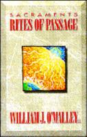 Sacraments: Rites of Passage 0883472937 Book Cover