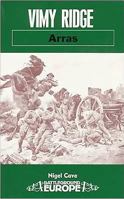 Vimy Ridge: Arras 0850523990 Book Cover