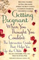 Getting Pregnant When You Thought You Couldn't 0446393886 Book Cover