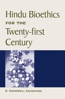 Hindu Bioethics for the Twenty-Fir 079145780X Book Cover