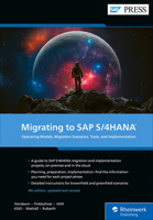 Migrating to SAP S/4HANA: Operating Models, Migration Scenarios, Tools, and Implementation (Fourth Edition) (SAP PRESS) 1493228064 Book Cover