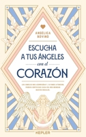 Escucha a Tus Angeles Con El Corazon 8419656003 Book Cover