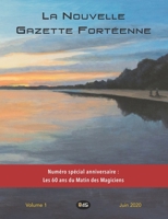 La Nouvelle Gazette Fortéenne: Numéro spécial anniversaire : Les 60 ans du Matin des Magiciens 2380140219 Book Cover