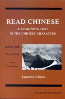 Read Chinese, Book One: A Beginning Text in the Chinese Character, Expanded Edition (Far Eastern Publications Series) 0887100643 Book Cover