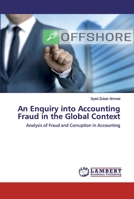 An Enquiry into Accounting Fraud in the Global Context: Analysis of Fraud and Corruption in Accounting 6202518901 Book Cover
