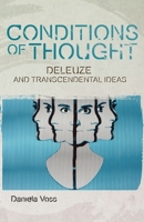 Conditions of Thought: Deleuze and Transcendental Ideas (Plateaus - New Directions in Deleuze Studies) 1399567578 Book Cover
