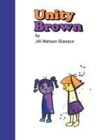 Unity Brown B0GS41BYQT Book Cover
