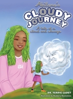 Abilene's cloudy journey: A tale of a cloud and courage 0578997843 Book Cover