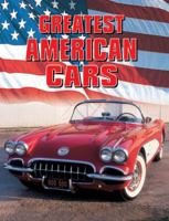 Greatest American Cars 0785828028 Book Cover