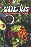 Salad Days: 40 Delicious Gourmet Warm Salads to enjoy 365 Days a Year 1797076019 Book Cover