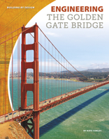 Engineering the Golden Gate Bridge 1641852542 Book Cover