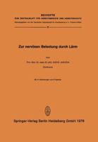 Zur Nervosen Belastung Durch Larm: Experimentelle Untersuchung Zur Frage Der Vegetativen Belastbarkeit Des Menschen Durch Schalleinflusse Hoher Und Mittlerer Intensitat 3798502773 Book Cover