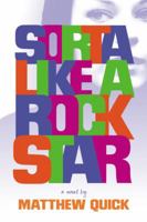 Sorta Like a Rock Star 0316499919 Book Cover