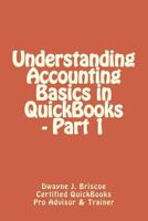 Understanding Accounting Basics in QuickBooks - Part 1 1497438446 Book Cover