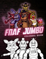 FNAF Coloring Book: Amazing Freddy Fazbear's Pizza Jumbo Coloring Pages B087RC7KWF Book Cover